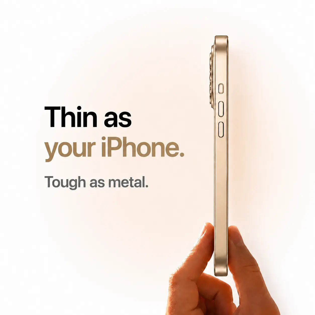 Desert gold metal phone case held edge-on to show its slim side profile #color_Desert Gold